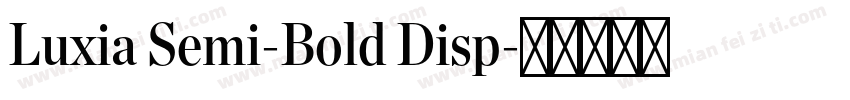 Luxia Semi-Bold Disp字体转换